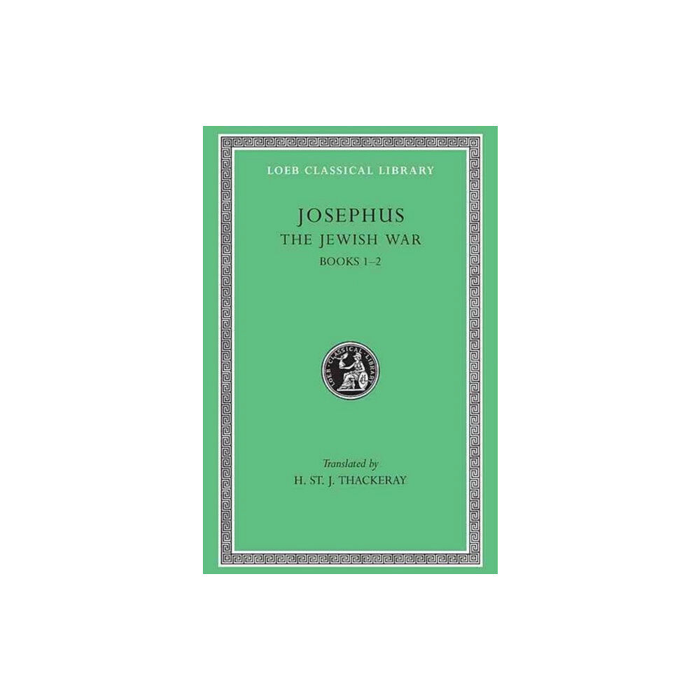 Harvard university press The Jewish War, Volume I (inbunden, eng)