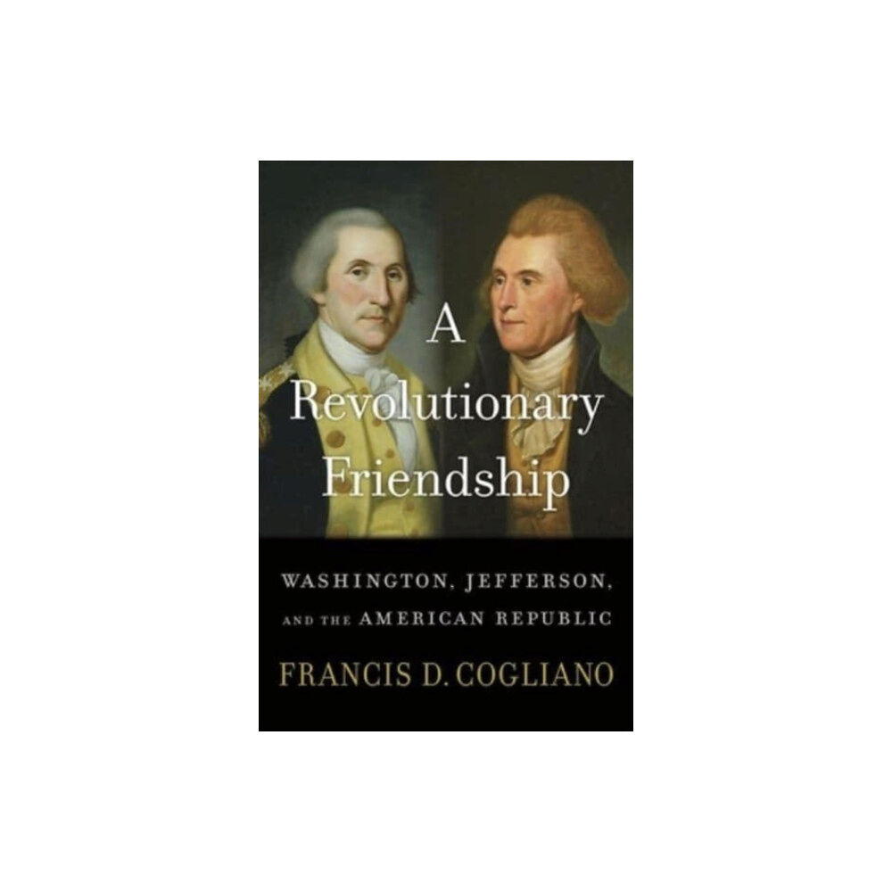 Harvard university press A Revolutionary Friendship (inbunden, eng)