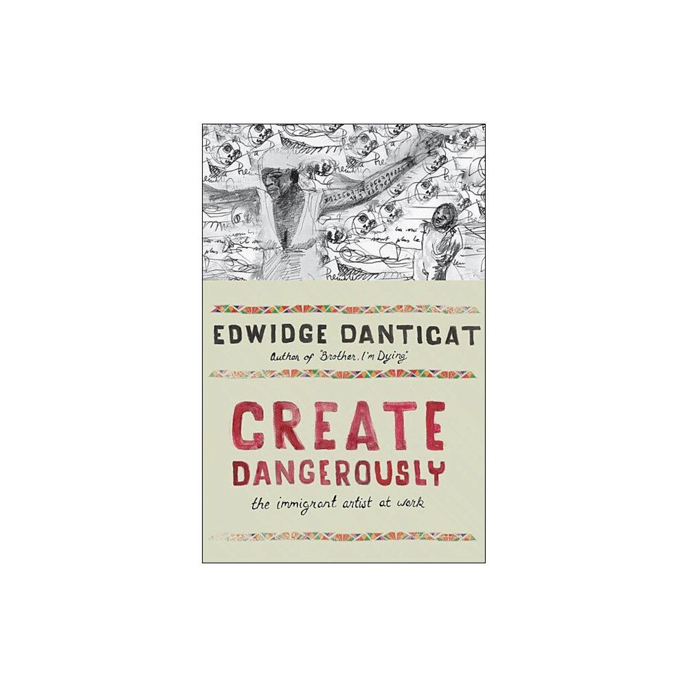 Princeton University Press Create Dangerously (inbunden, eng)