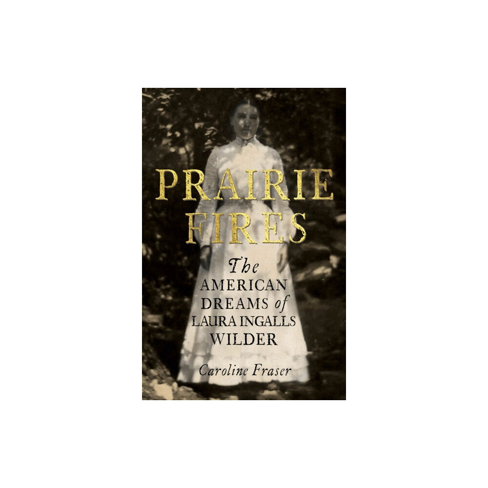 Little, Brown Book Group Prairie Fires (häftad, eng)