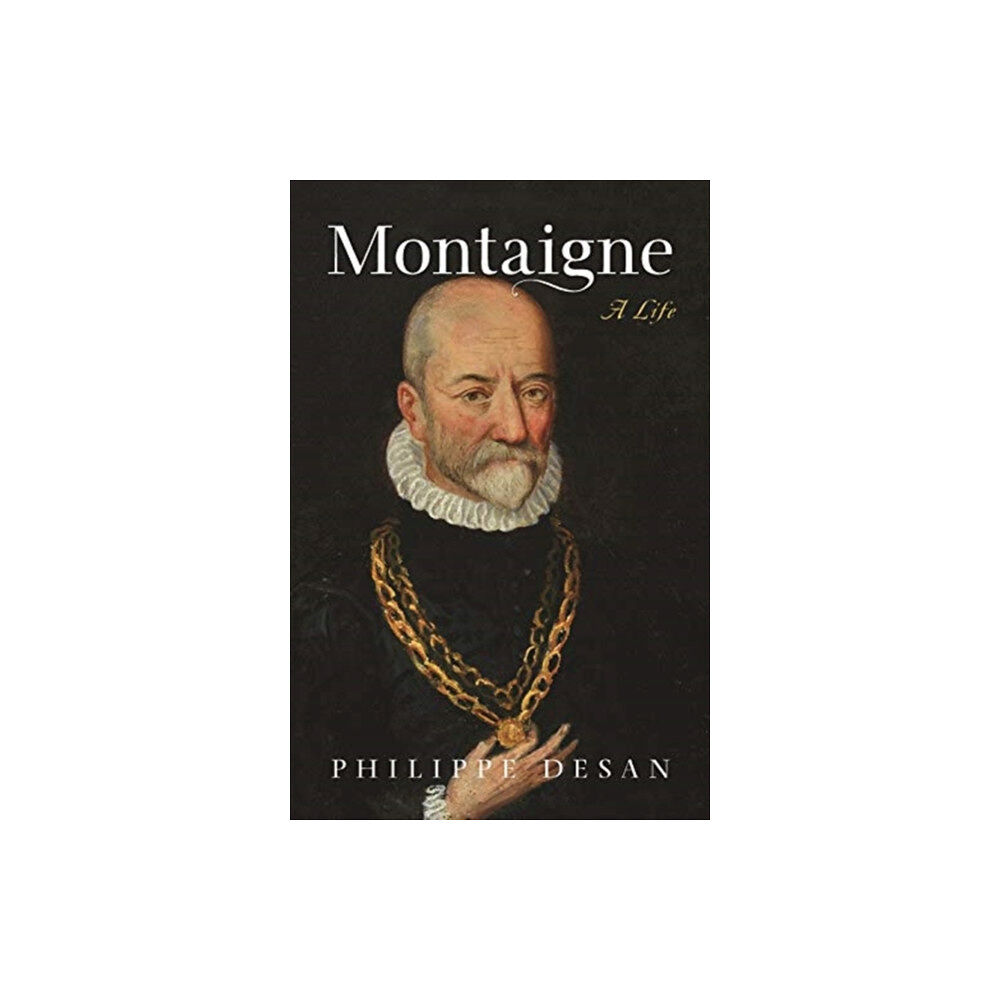 Princeton University Press Montaigne – A Life (häftad, eng)