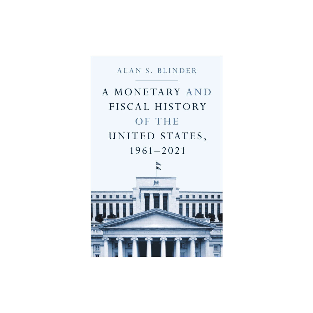 Princeton University Press A Monetary and Fiscal History of the United States, 1961–2021 (häftad, eng)