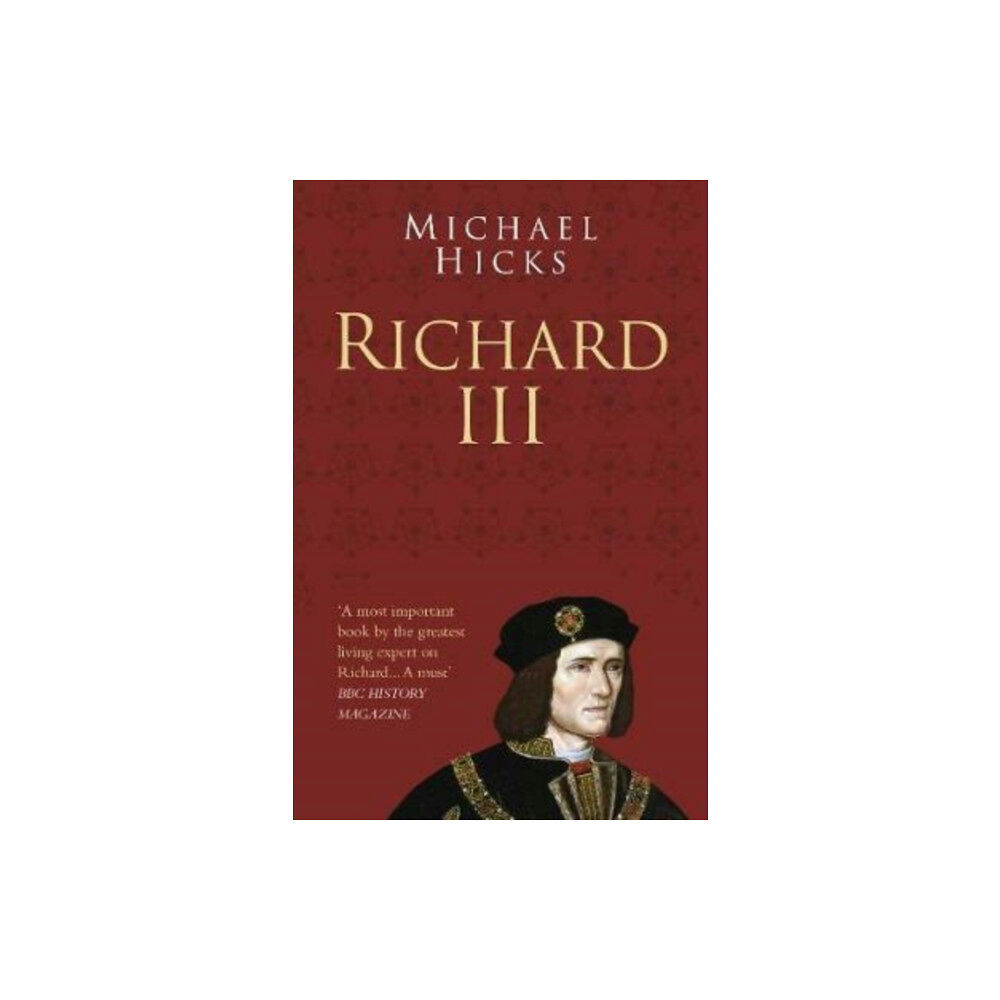 The History Press Ltd Richard III: Classic Histories Series (häftad, eng)