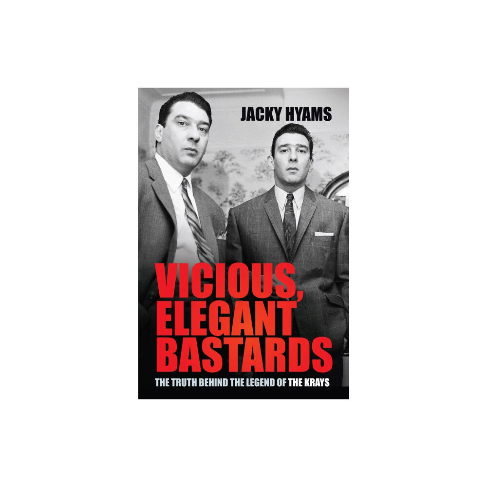 The History Press Ltd Vicious, Elegant Bastards (inbunden, eng)