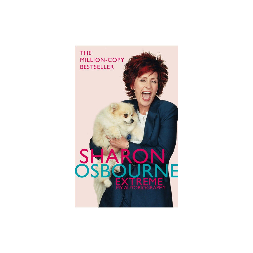Little, Brown Book Group Sharon Osbourne Extreme: My Autobiography (häftad, eng)