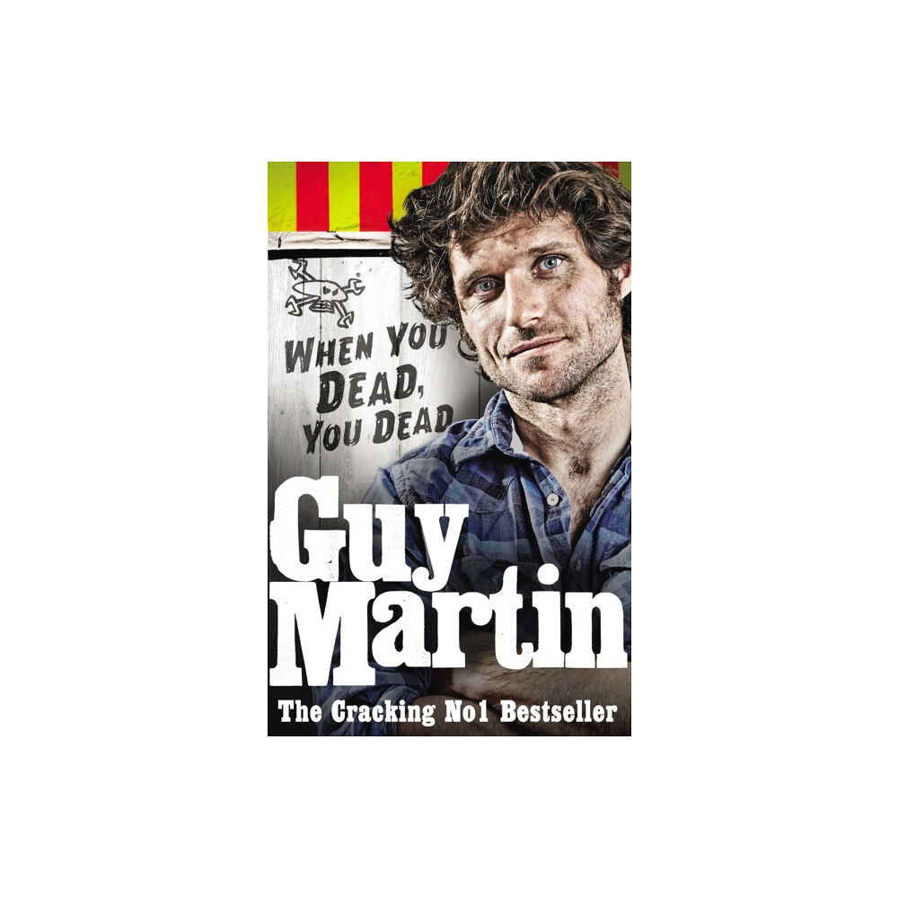 Ebury Publishing Guy Martin: When You Dead, You Dead (häftad, eng)