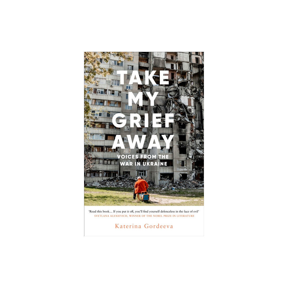 Ebury Publishing Take My Grief Away (inbunden, eng)