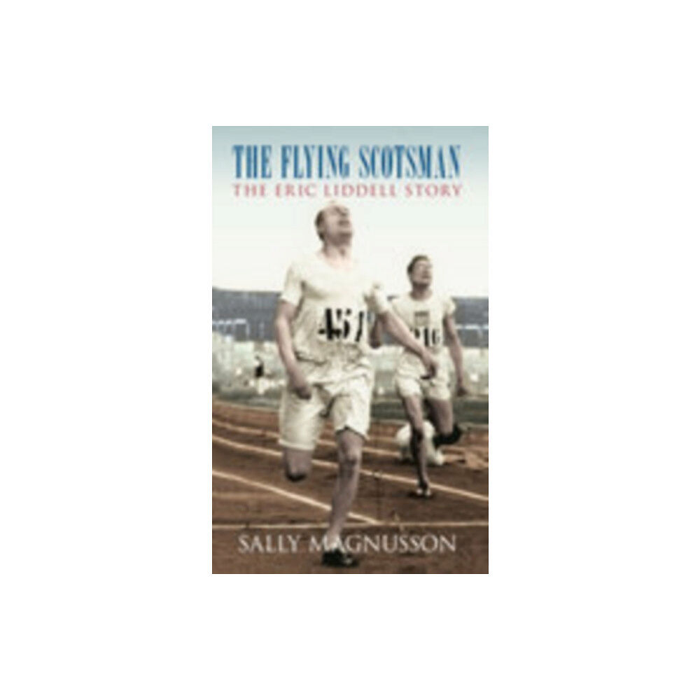 The History Press Ltd The Flying Scotsman: The Eric Liddell Story (häftad, eng)