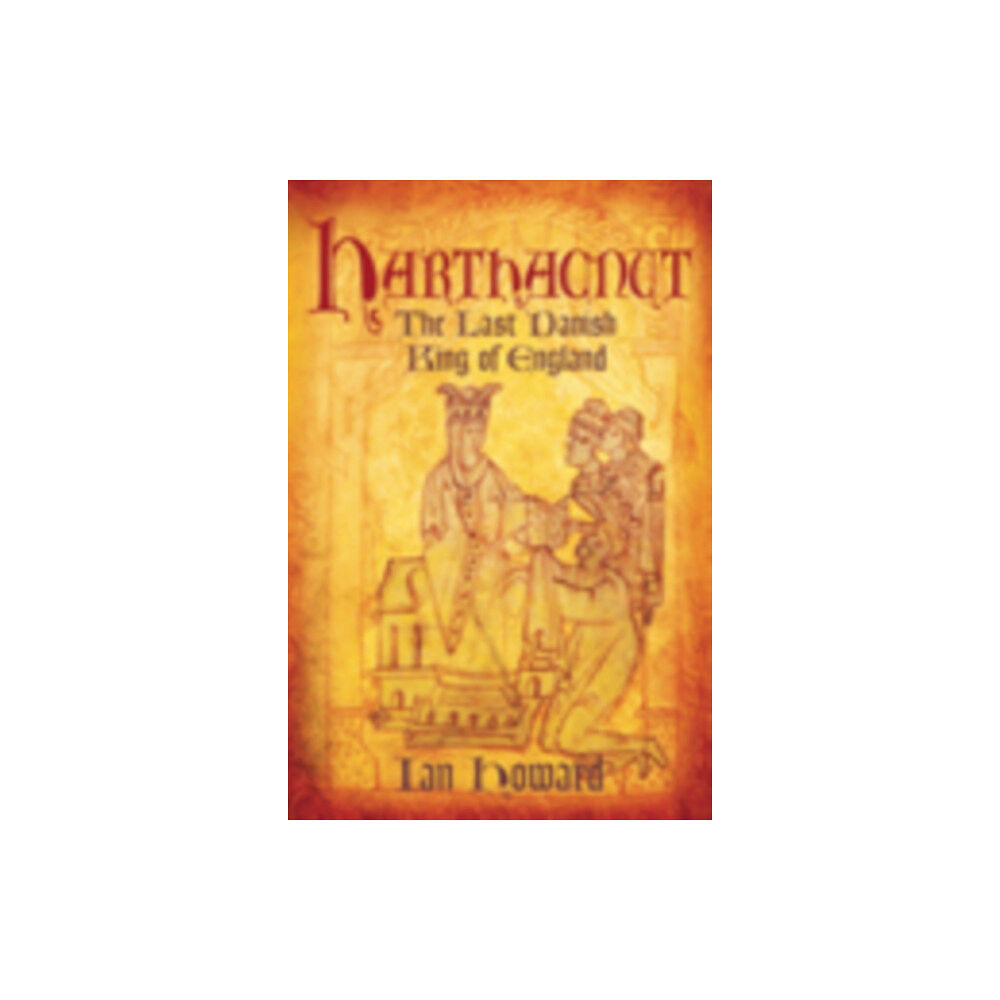 The History Press Ltd Harthacnut (häftad, eng)