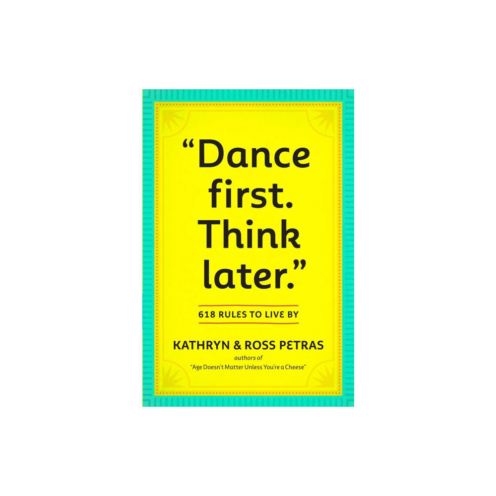 Workman Publishing "Dance First. Think Later" (häftad, eng)