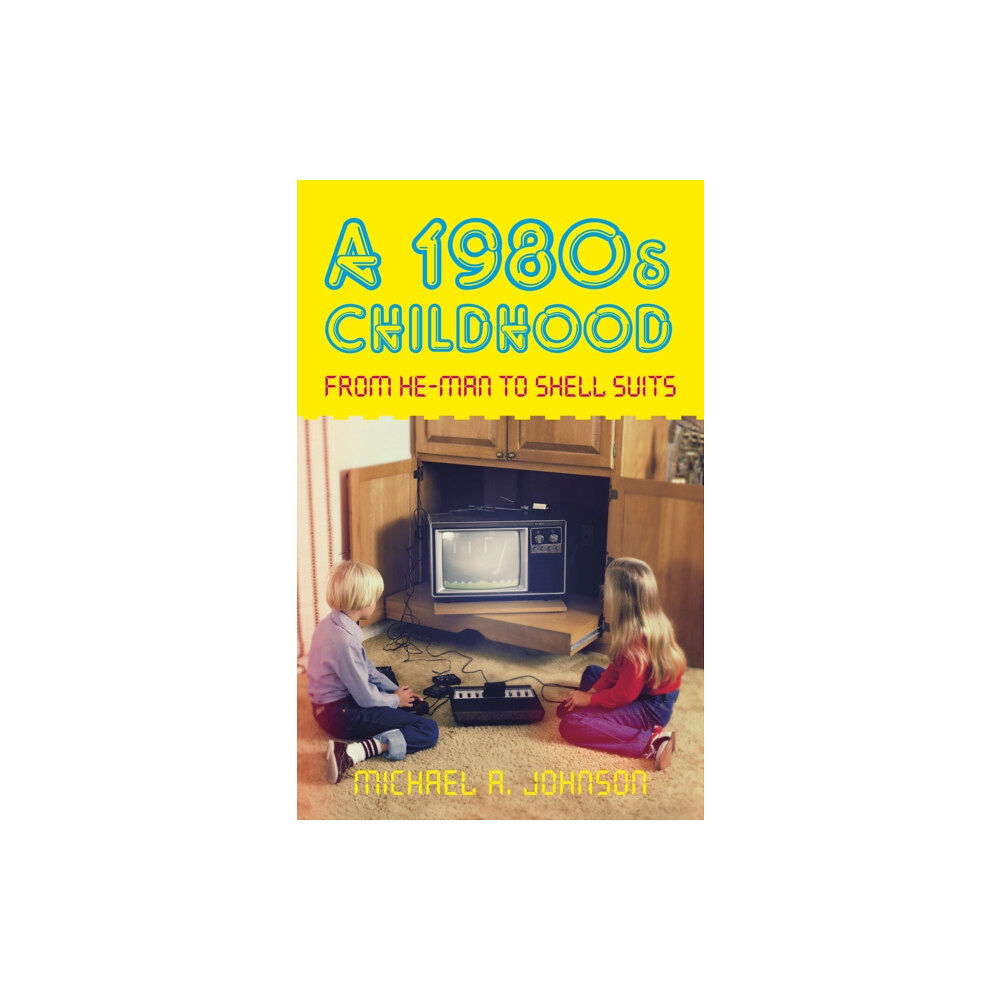 The History Press Ltd A 1980s Childhood (häftad, eng)