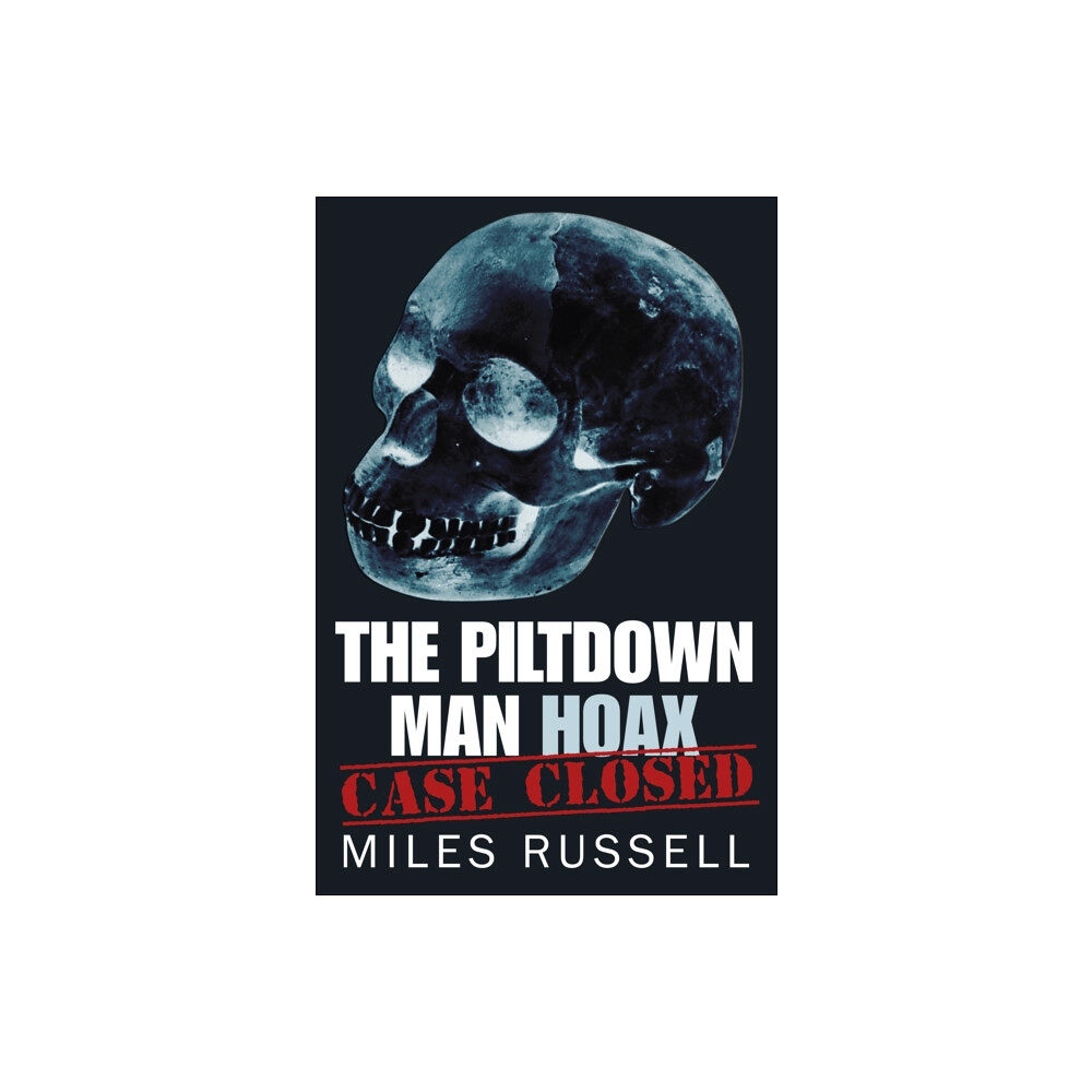 The History Press Ltd The Piltdown Man Hoax (häftad, eng)