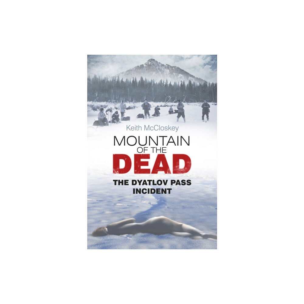 The History Press Ltd Mountain of the Dead (häftad, eng)