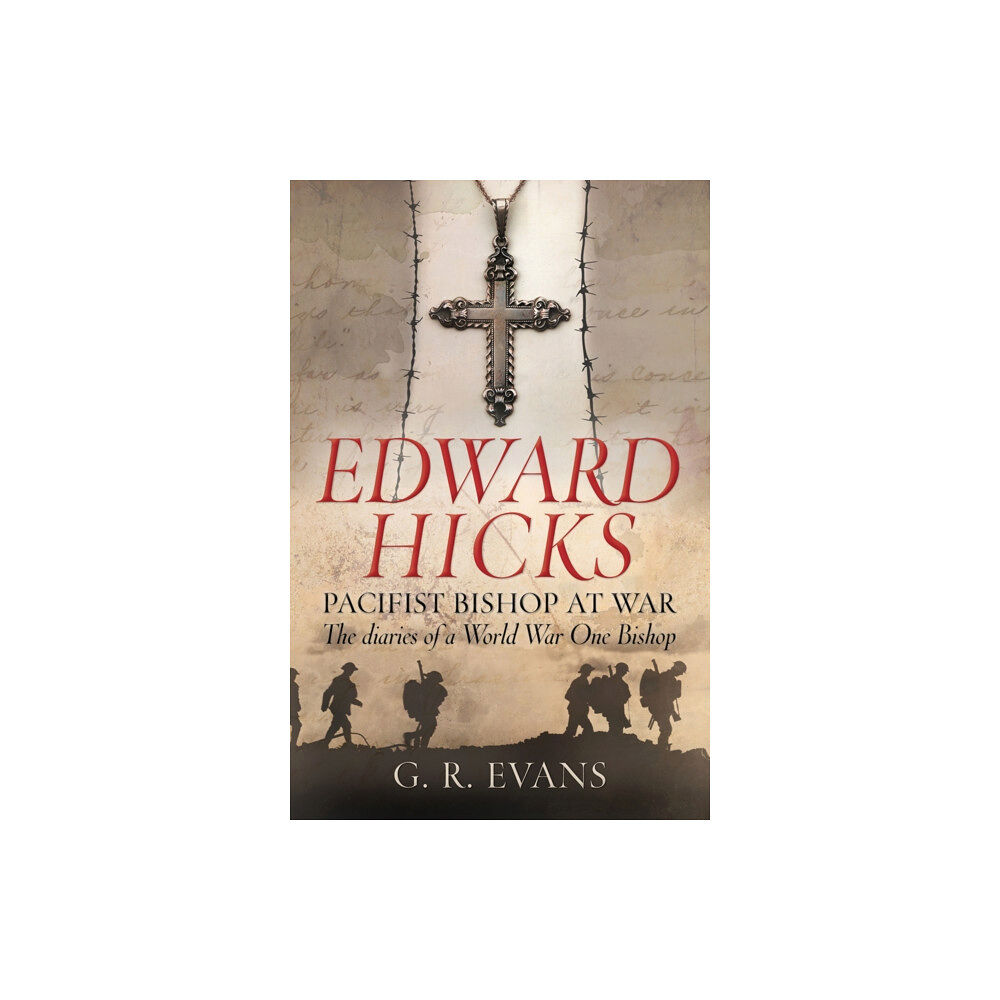Spck publishing Edward Hicks: Pacifist Bishop at War (häftad, eng)
