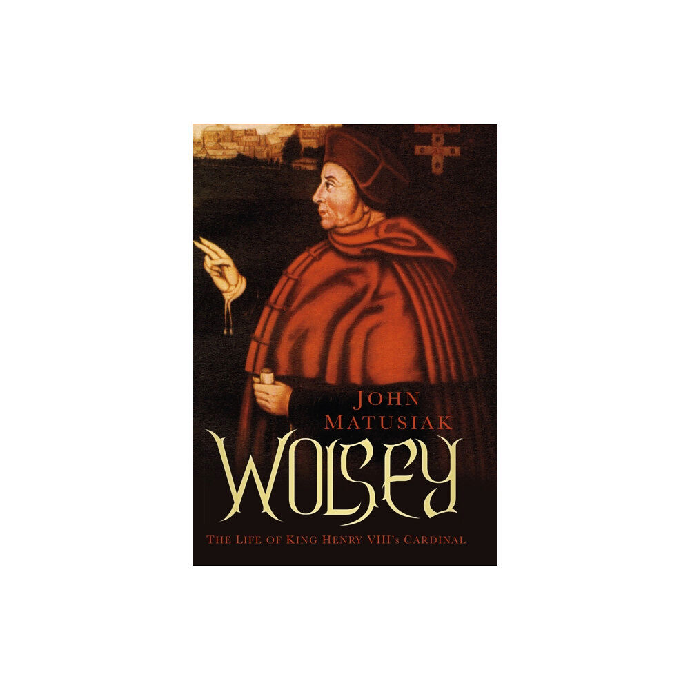 The History Press Ltd Wolsey (häftad, eng)
