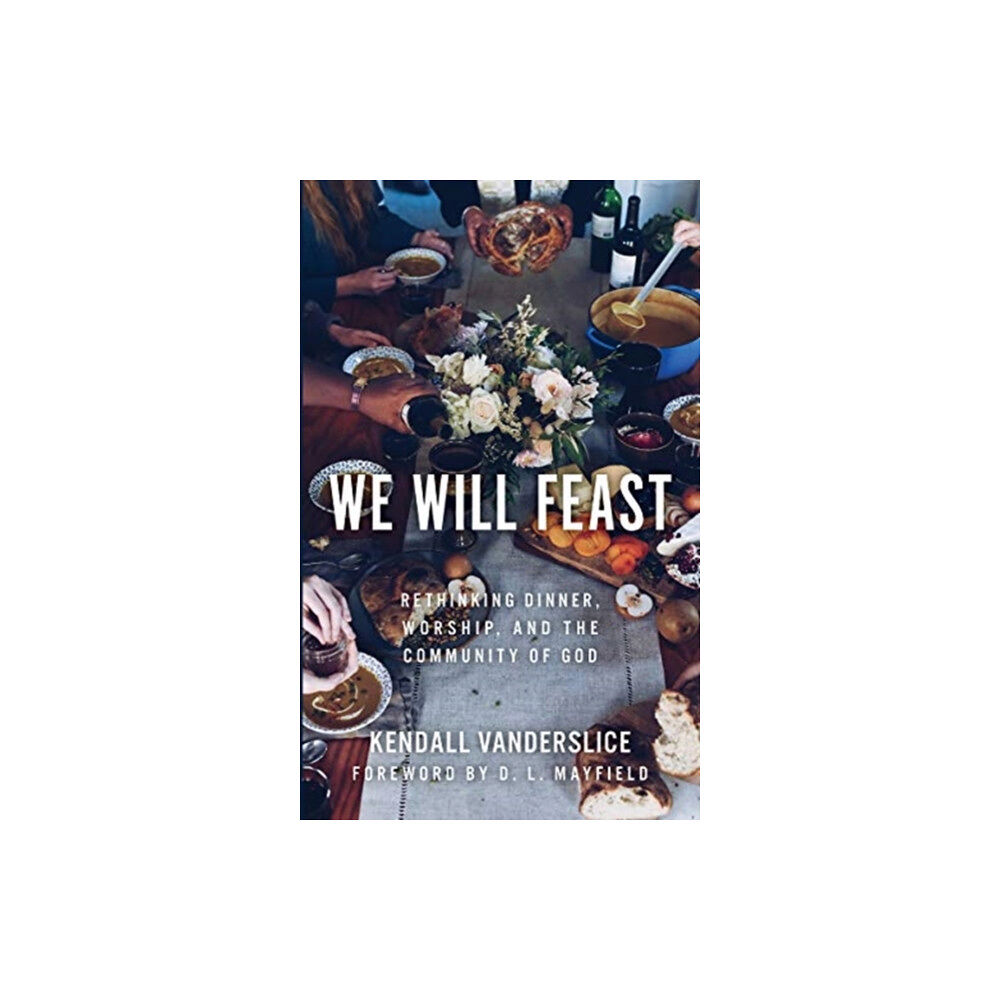 William B. Eerdmans Publishing Company We Will Feast (häftad, eng)