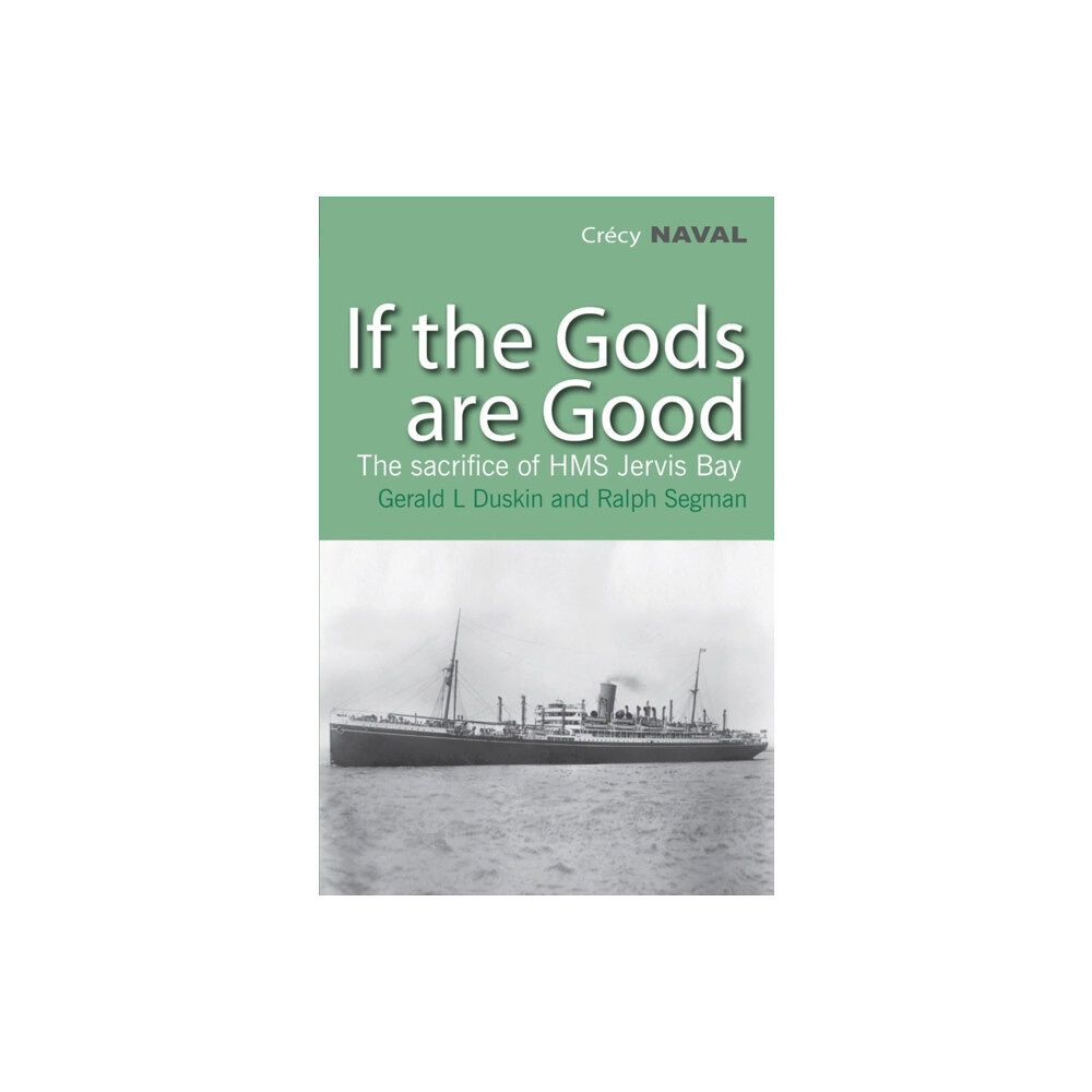 Crecy Publishing If The Gods Are Good (häftad, eng)