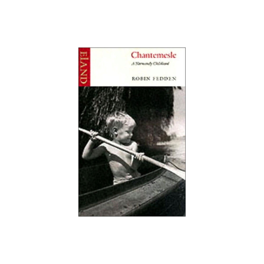 Eland Publishing Ltd Chantemesle (häftad, eng)