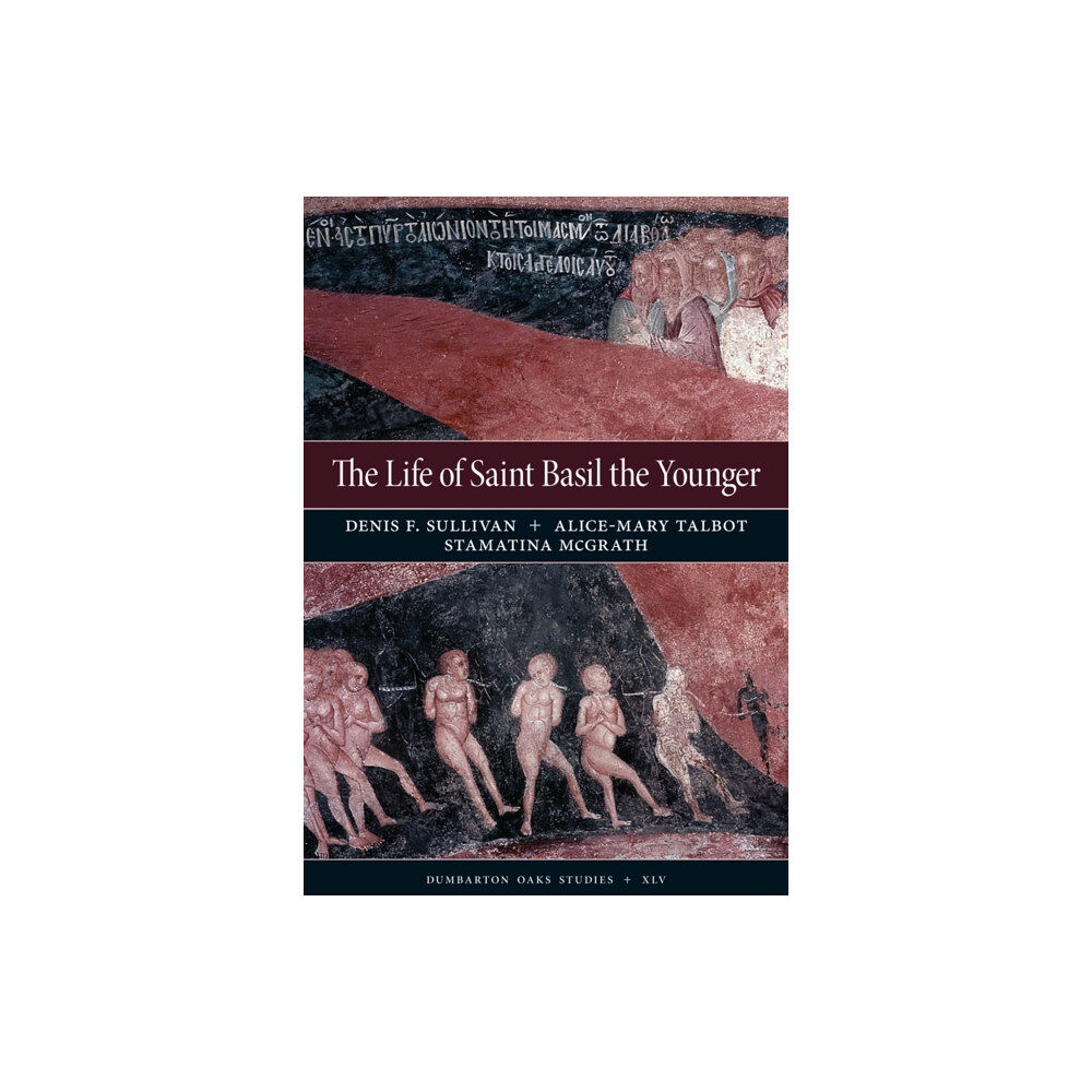 Dumbarton Oaks Research Library & Collection The Life of Saint Basil the Younger – Critical Edition and Annotated Translation of the Moscow Version (inbunden, eng)