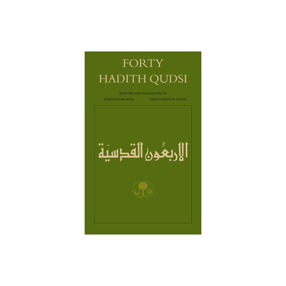 The Islamic Texts Society Forty Hadith Qudsi (häftad, ara)