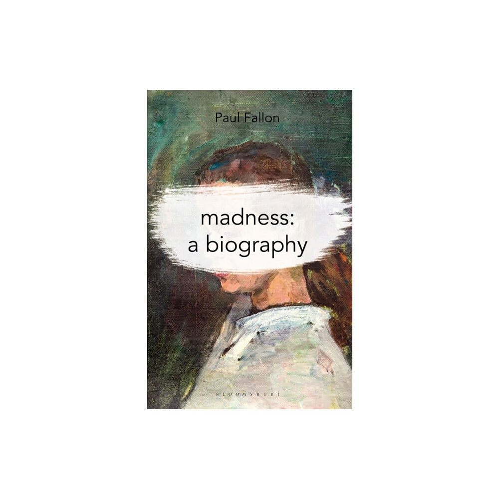 Bloomsbury Publishing PLC Madness: A Biography (häftad, eng)