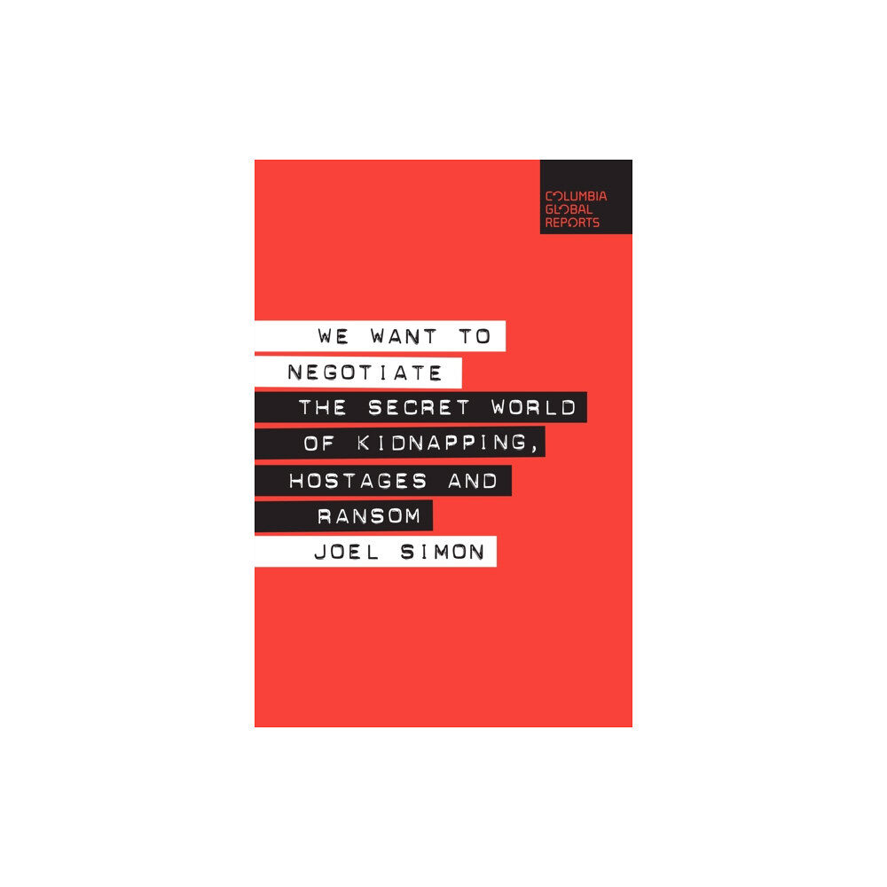 Columbia Global Reports We Want to Negotiate (häftad, eng)