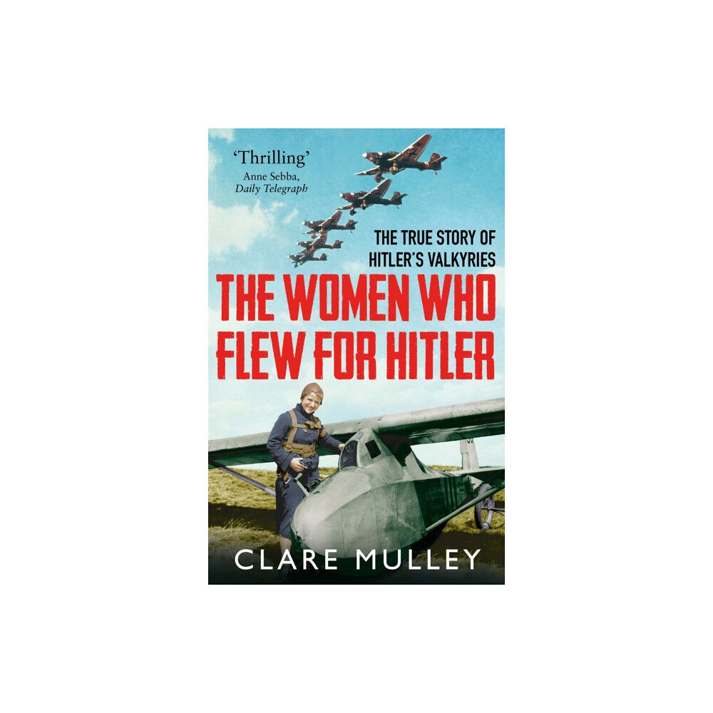 Pan Macmillan The Women Who Flew for Hitler (häftad, eng)