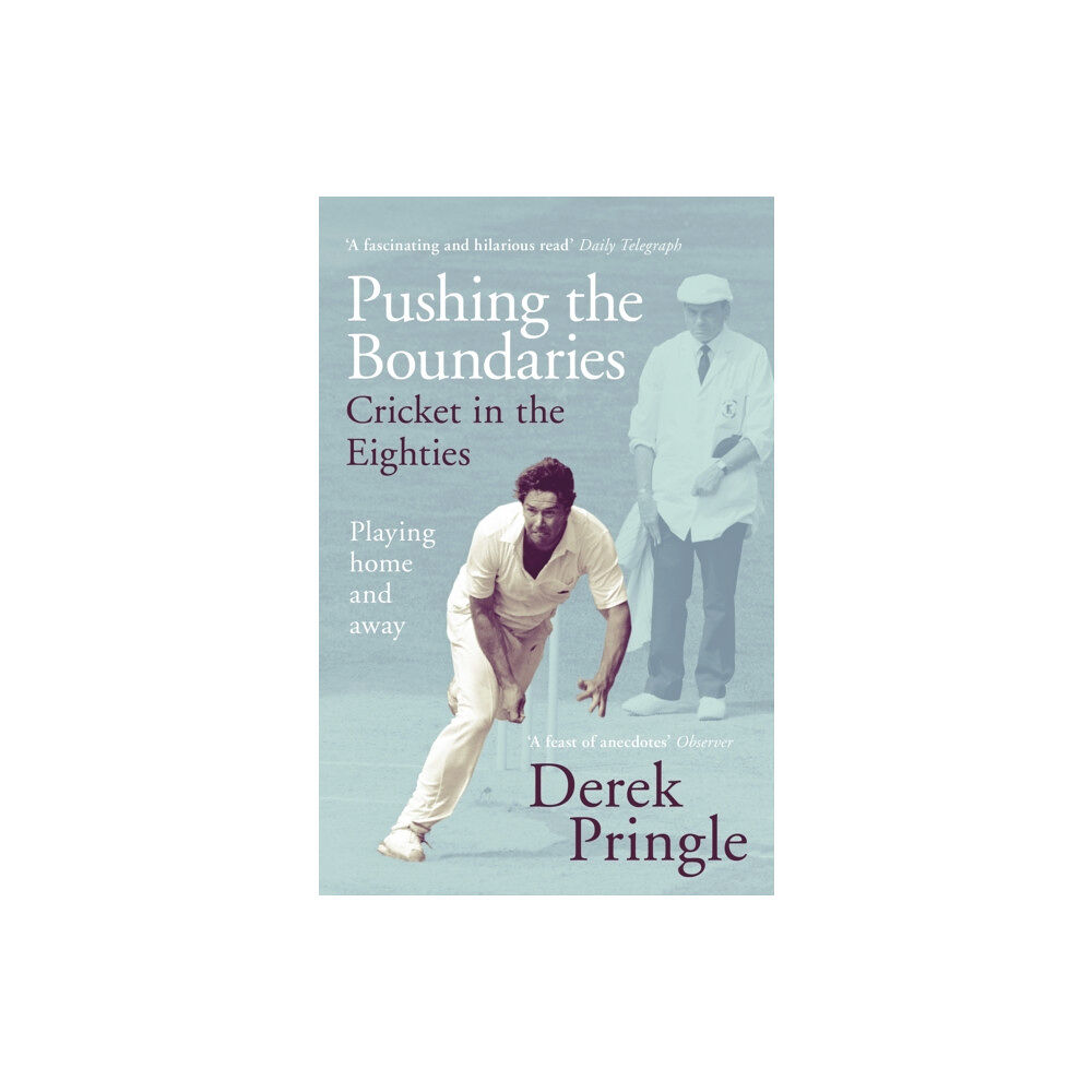 Hodder & Stoughton Pushing the Boundaries: Cricket in the Eighties (häftad, eng)
