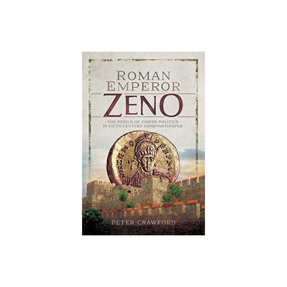 Pen & Sword Books Ltd Roman Emperor Zeno (inbunden, eng)