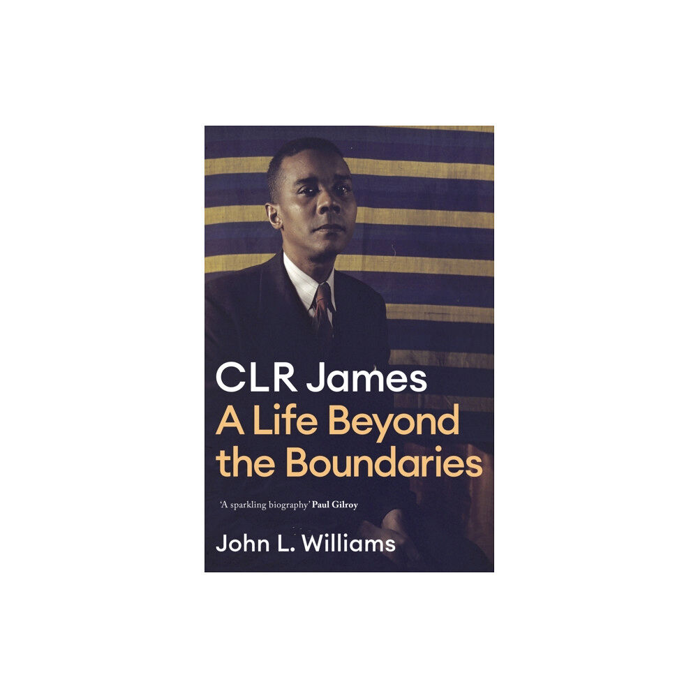 Little, Brown Book Group CLR James (inbunden, eng)