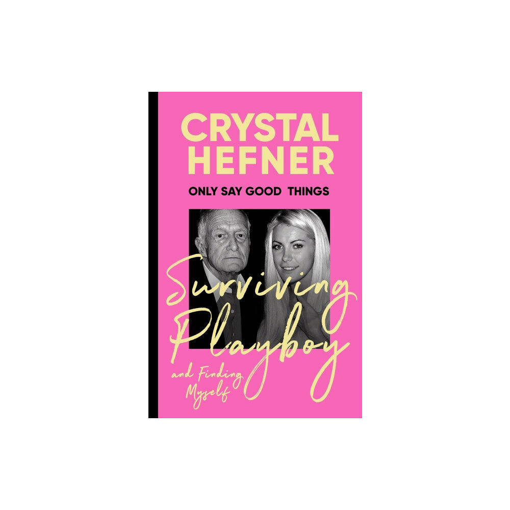 Ebury Publishing Only Say Good Things (inbunden, eng)