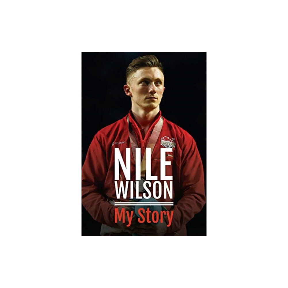 Pen & Sword Books Ltd Nile Wilson - My Story (inbunden, eng)
