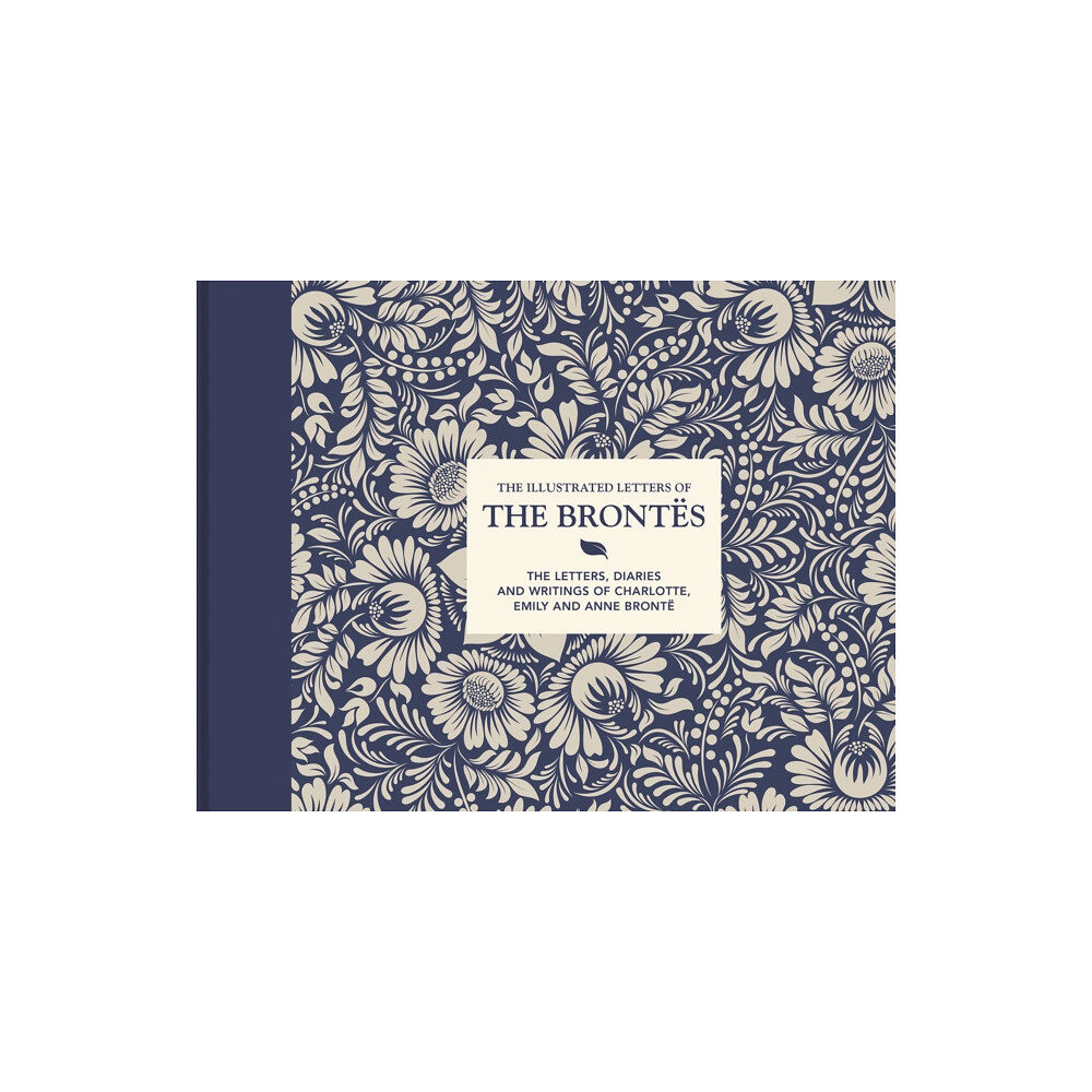 Batsford The Illustrated Letters of the Brontes (inbunden, eng)