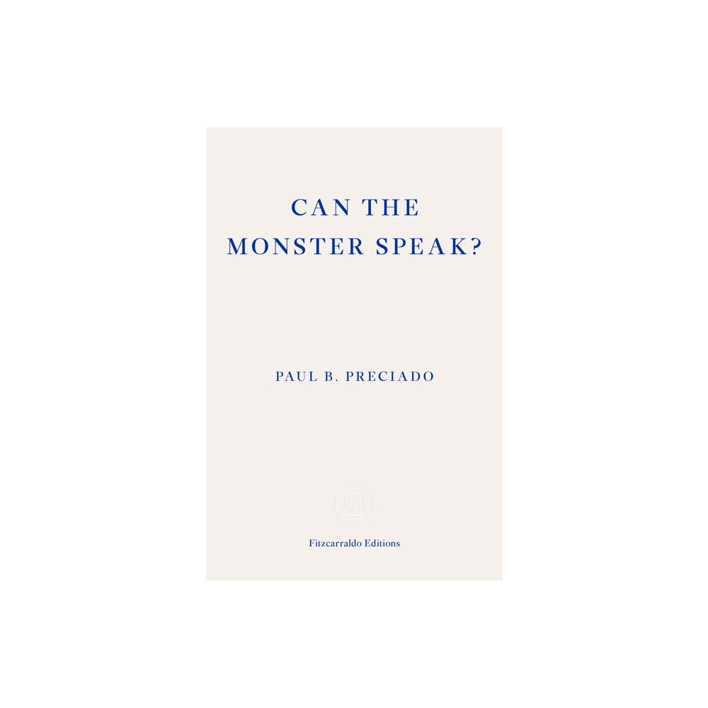 Fitzcarraldo Editions Can the Monster Speak? (häftad, eng)