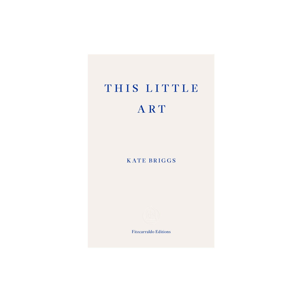 Fitzcarraldo Editions This Little Art (häftad, eng)