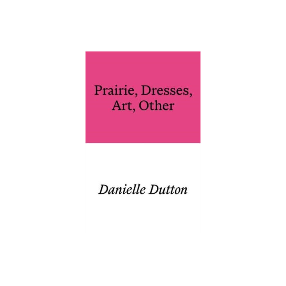 Prototype Publishing Ltd. Prairie, Dresses, Art, Other (häftad, eng)