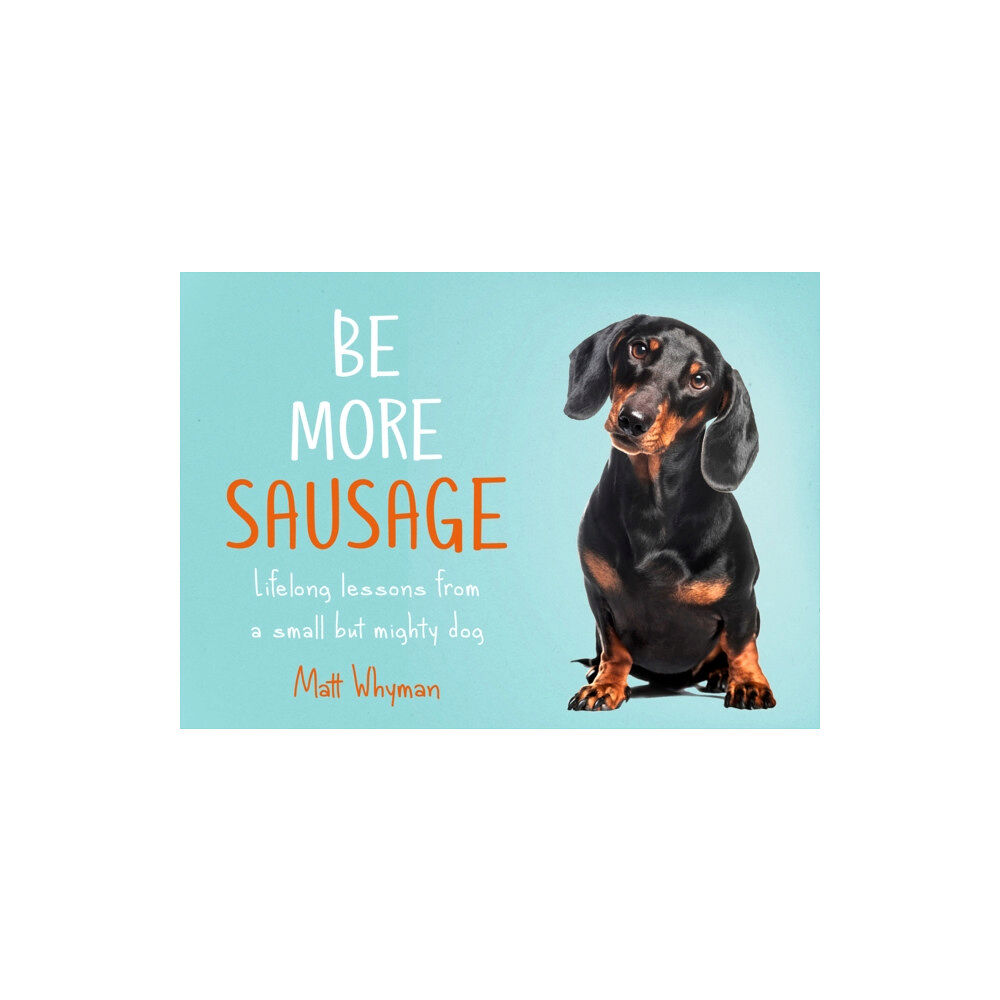 HarperCollins Publishers Be More Sausage (inbunden, eng)