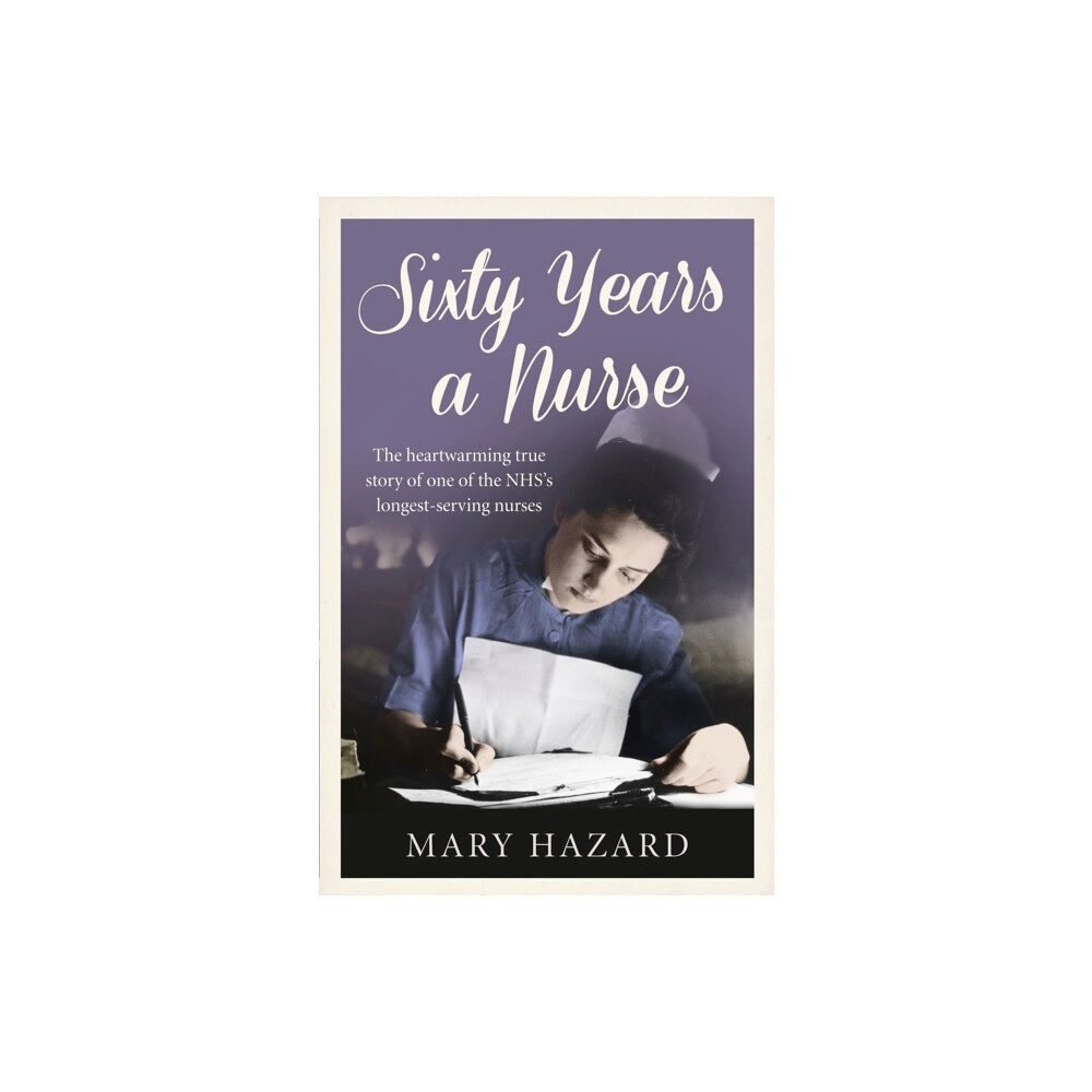 HarperCollins Publishers Sixty Years a Nurse (häftad, eng)