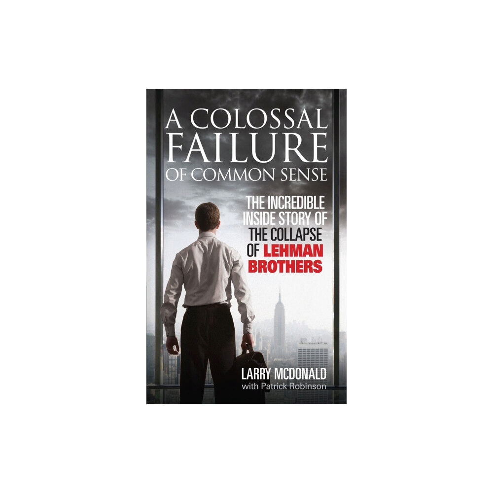 Ebury Publishing A Colossal Failure of Common Sense (häftad, eng)