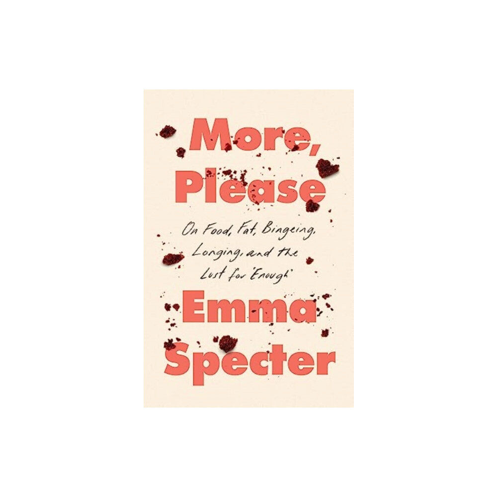 Harpercollins publishers inc More, Please (inbunden, eng)