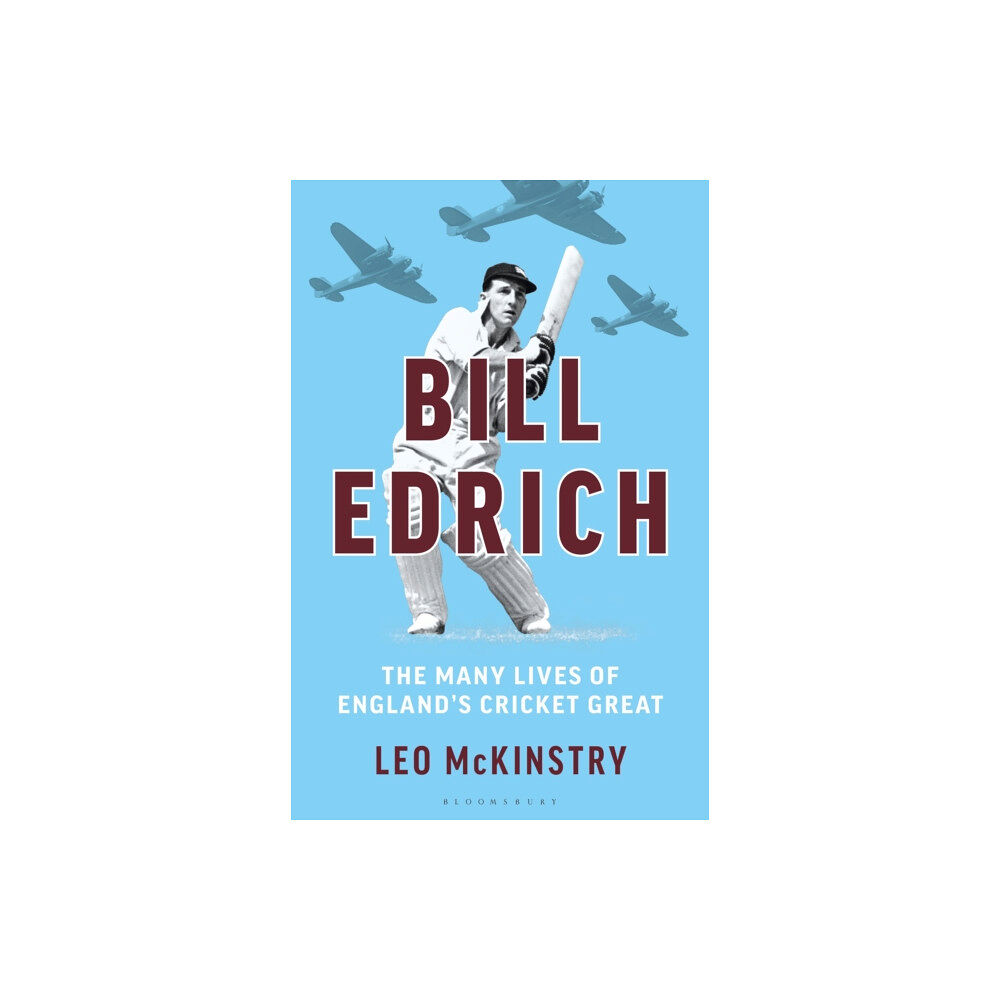 Bloomsbury Publishing PLC Bill Edrich (inbunden, eng)