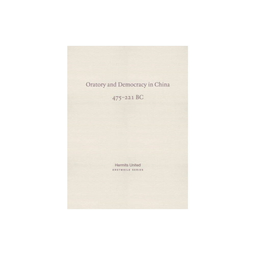 Hermits United Oratory and Democracy in China (häftad, eng)