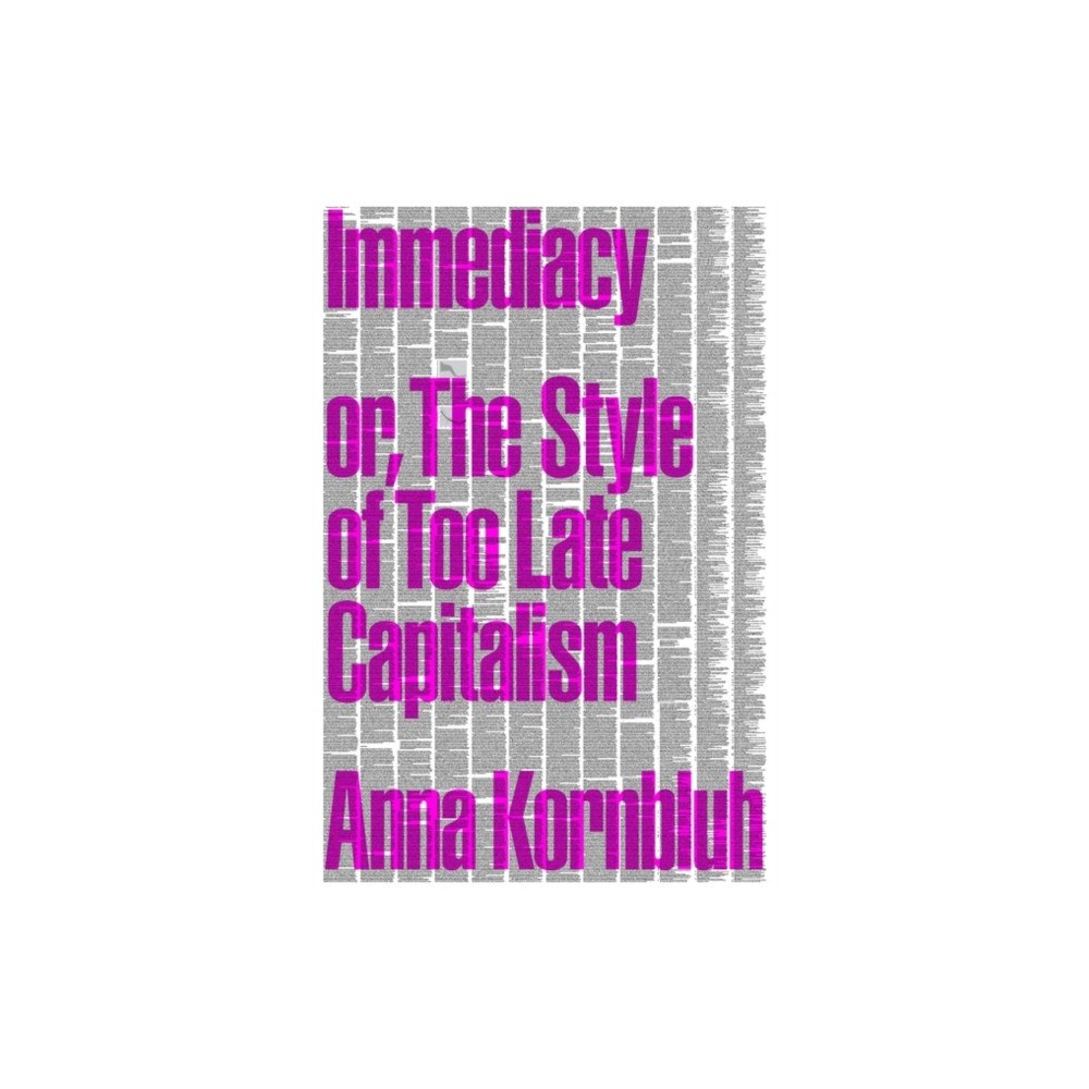 Verso Books Immediacy, or The Style of Too Late Capitalism (häftad, eng)