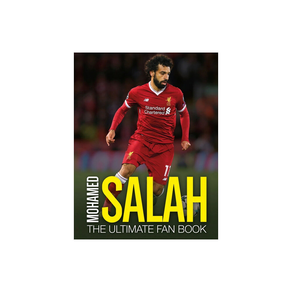Headline Publishing Group Mohamed Salah: The Ultimate Fan Book (inbunden, eng)