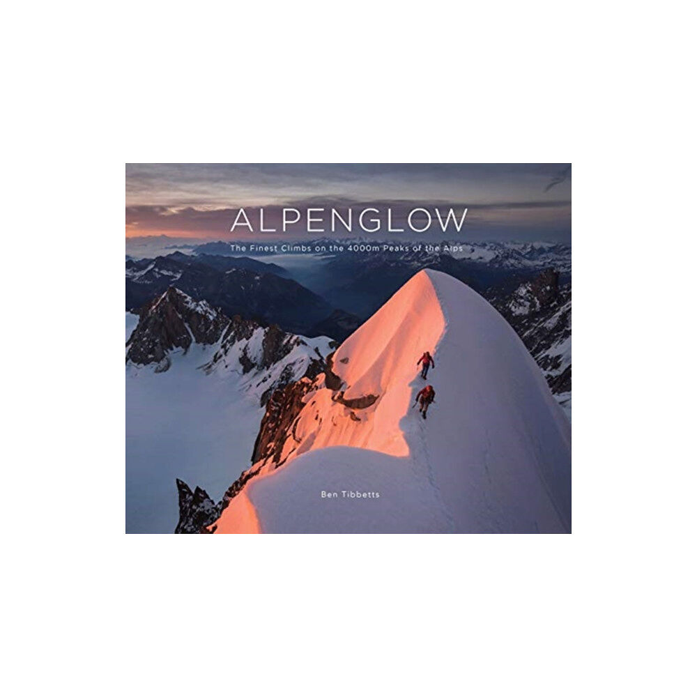Ben Tibbetts Alpenglow (inbunden, eng)
