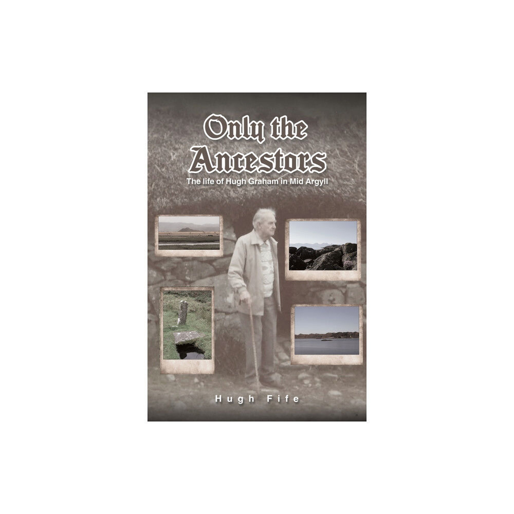 Austin Macauley Publishers Only the Ancestors (häftad, eng)