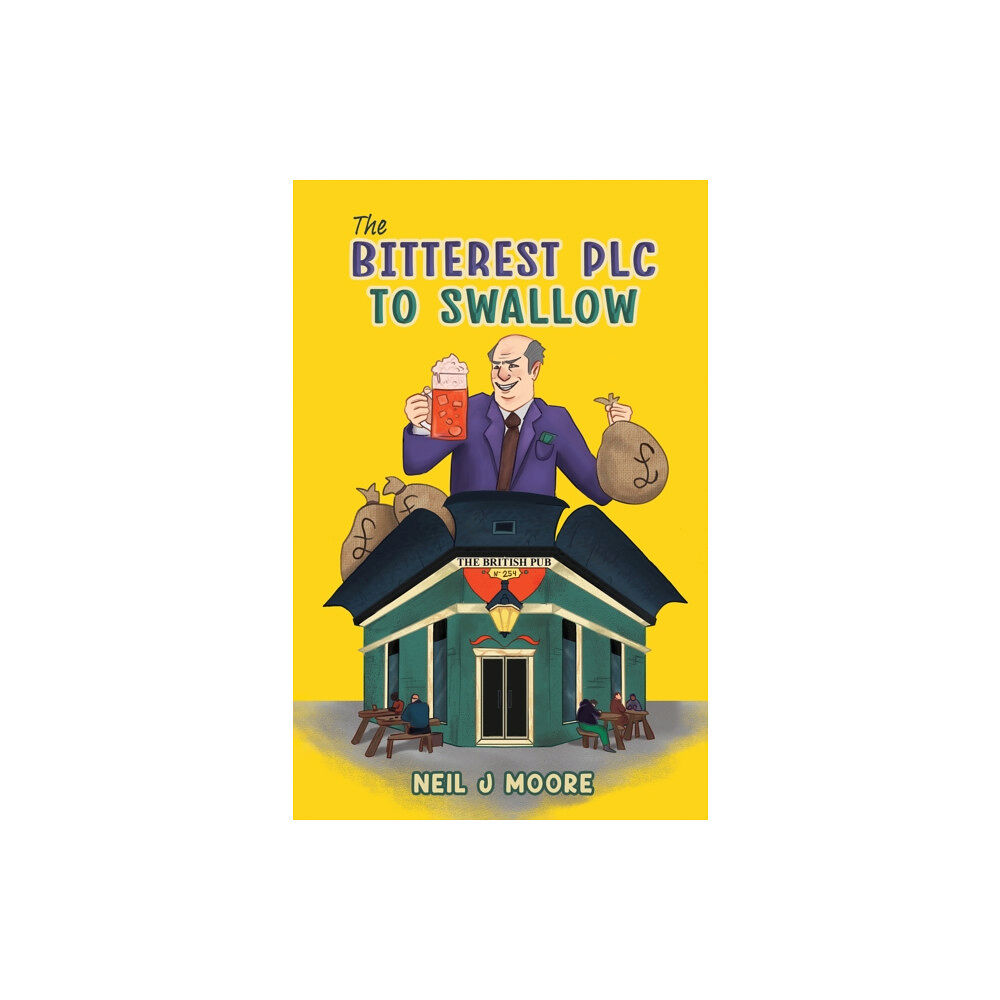 Austin Macauley Publishers The Bitterest PLC To Swallow (häftad, eng)