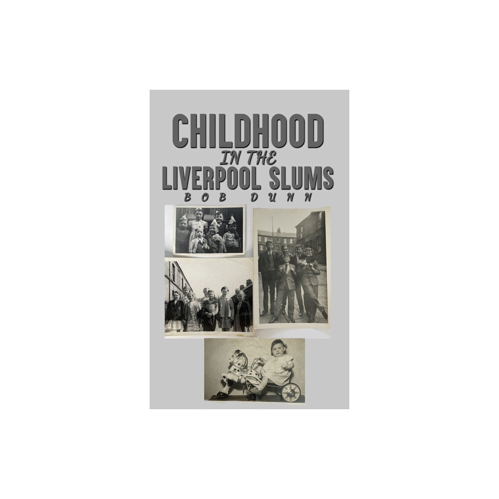 Austin Macauley Publishers Childhood in the Liverpool Slums (häftad, eng)