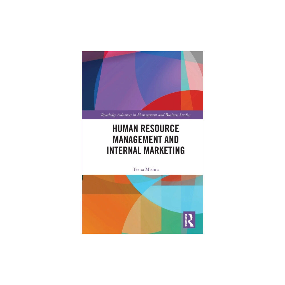 Taylor & francis ltd Human Resource Management and Internal Marketing (häftad, eng)