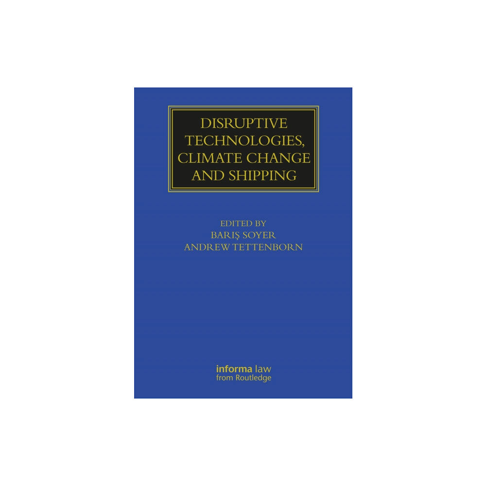 Taylor & francis ltd Disruptive Technologies, Climate Change and Shipping (inbunden, eng)
